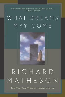 What Dreams May Come by Richard Matheson