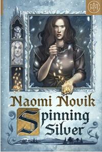 Spinning Silver by Naomi Novik