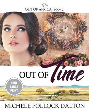 Out of Time by Michele Pollock Dalton