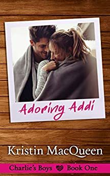 Adoring Addi by Kristin MacQueen
