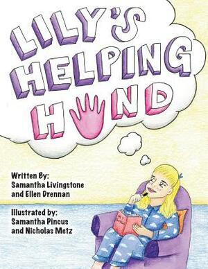 Lily's Helping Hand by Ellen Drennan, Kevin Killian, Samantha Livingstone