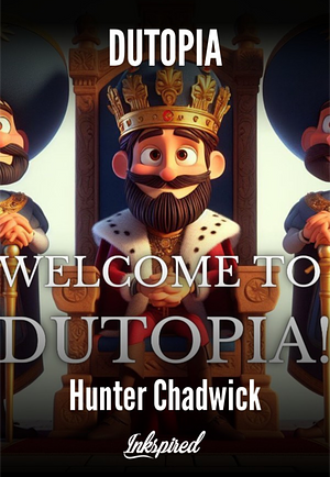 Dutopia by Hunter Chadwick