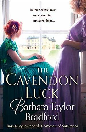 The Cavendon Luck by Barbara Taylor Bradford