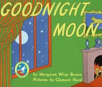 Goodnight Moon by Clement Hurd, Margaret Wise Brown