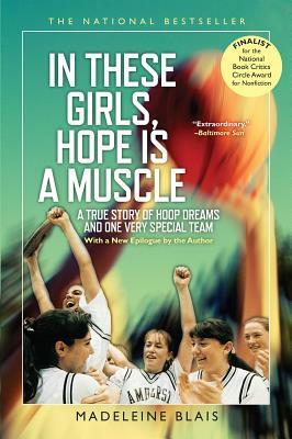 In These Girls, Hope Is a Muscle by Madeleine Blais