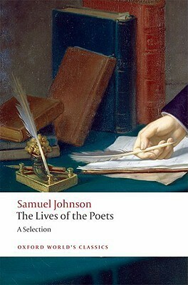 The Lives of the Poets by Roger H. Lonsdale, Samuel Johnson, John Mullan