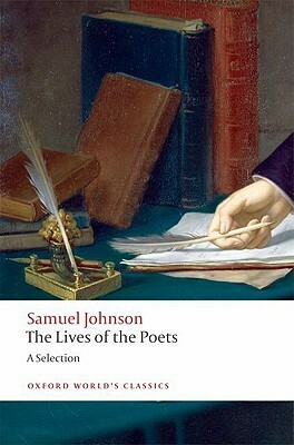 The Lives of the Poets by John Mullan, Samuel Johnson, Roger H. Lonsdale