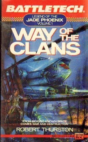 BattleTech: The Way of the Clans by Robert Thurston