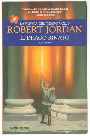 Il drago rinato by Robert Jordan