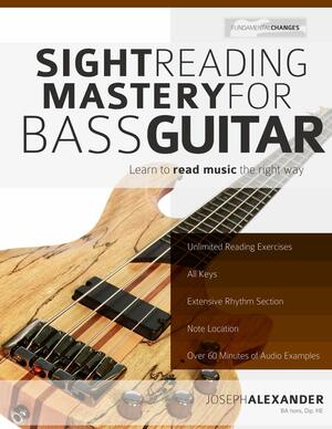 Sight Reading Mastery for Bass Guitar: Volume 2 by Joseph Alexander