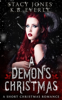 A Demon's Christmas: A Short Christmas Romance by Stacy Jones, K. B. Everly