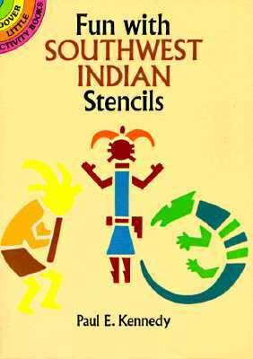 Fun with Southwest Indian Stencils by Paul E. Kennedy