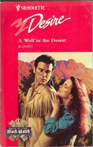 A Wolf In The Desert by B.J. James