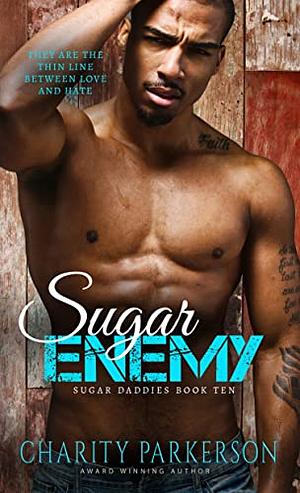 Sugar Enemy by Charity Parkerson