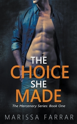 The Choice She Made by Marissa Farrar