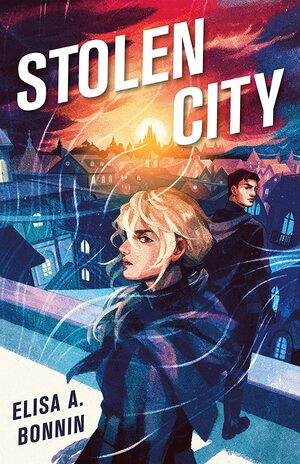 Stolen City by Elisa A. Bonnin