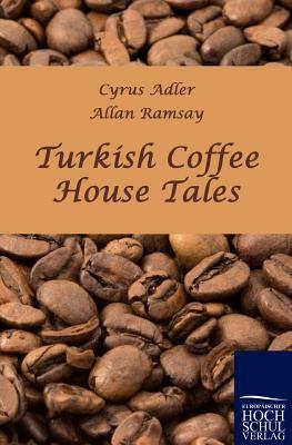 Turkish Coffee House Tales by 