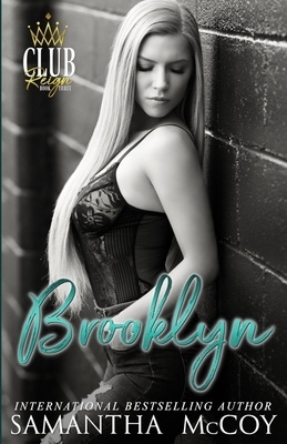 Brooklyn: Club Reign, Book Three by Samantha McCoy