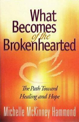 What Becomes of the Brokenhearted by Michelle McKinney Hammond