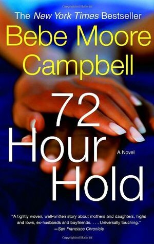 72 Hour Hold by Bebe Moore Campbell