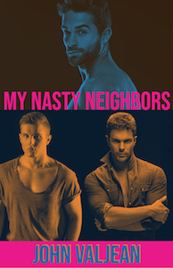 My Nasty Neighbors by John Valjean