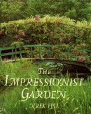 The Impressionist Garden by Derek Fell