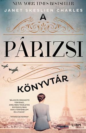 A párizsi könyvtár by Janet Skeslien Charles