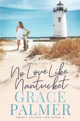 No Love Like Nantucket by Grace Palmer