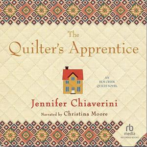 The Quilter's Apprentice by Jennifer Chiaverini