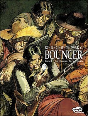 Bouncer, Bd.1, Ein Diamant für das Jenseits by François Boucq, Alejandro Jodorowsky