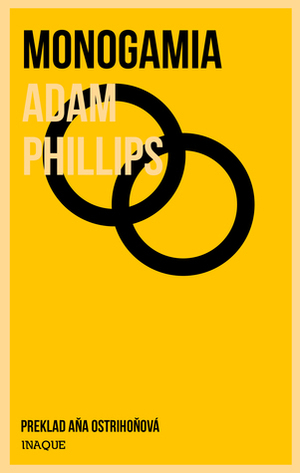 Monogamia by Adam Phillips