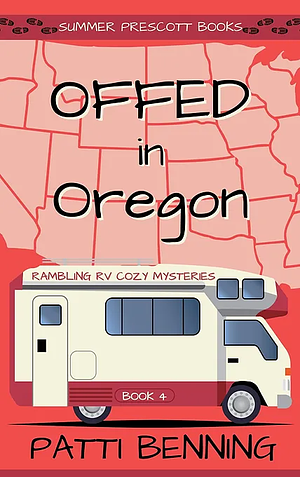 Offed in Oregon by Patti Benning