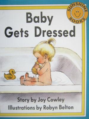 Baby Gets Dressed by Joy Cowley