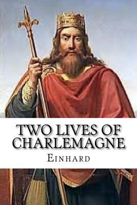 Two Lives of Charlemagne by Einhard