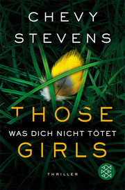 Those Girls: Was dich nicht tötet by Chevy Stevens