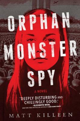 Orphan Monster Spy by Matt Killeen