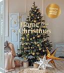 Home for Christmas: Decorating for the Holiday Season by Claire Bingham