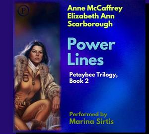 Power Lines by Elizabeth Ann Scarborough, Anne McCaffrey