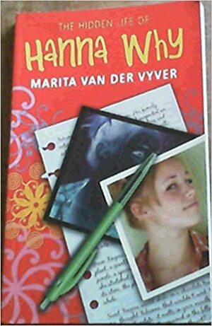 The Hidden Life of Hanna Why by Marita van der Vyver