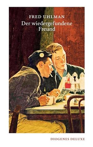 Der wiedergefundene Freund: Erzählung by Fred Uhlman