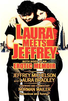 Laura Meets Jeffrey by Jeffrey Micheson, Laura Bradley