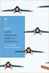 Tutti possono fare la spaccata by Eiko