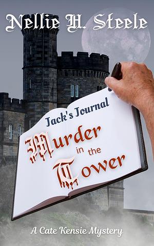 Murder in the Tower by Nellie H. Steele, Nellie H. Steele