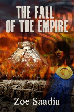 The Fall of the Empire by Zoe Saadia