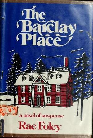 The Barclay Place by Rae Foley