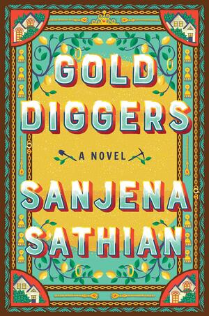 Gold Diggers by Sanjena Sathian