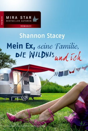 Mein Ex, seine Familie, die Wildnis und ich by Shannon Stacey, Alexandra Hinrichsen