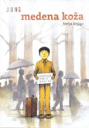 Medena koža, tretja knjiga by Jung, Maja Meh