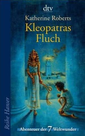 Kleopatras Fluch by Katherine Roberts, Christa Broermann