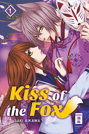 Kiss of the Fox, Band 1 by Saki Aikawa